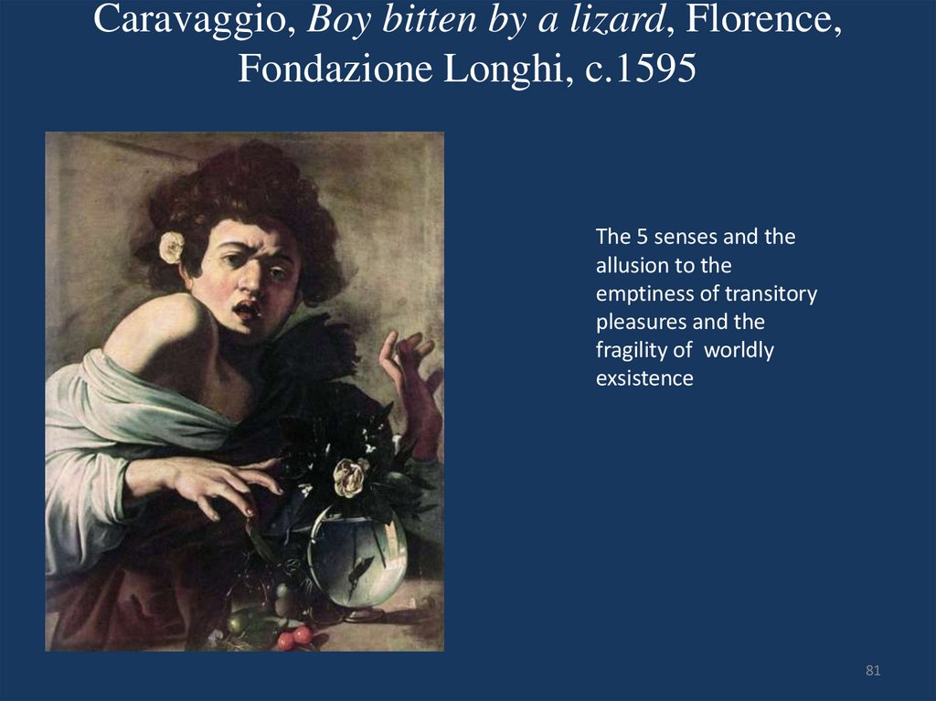 Caravaggio, Boy bitten by a lizard, Florence, Fondazione Longhi, c.1595