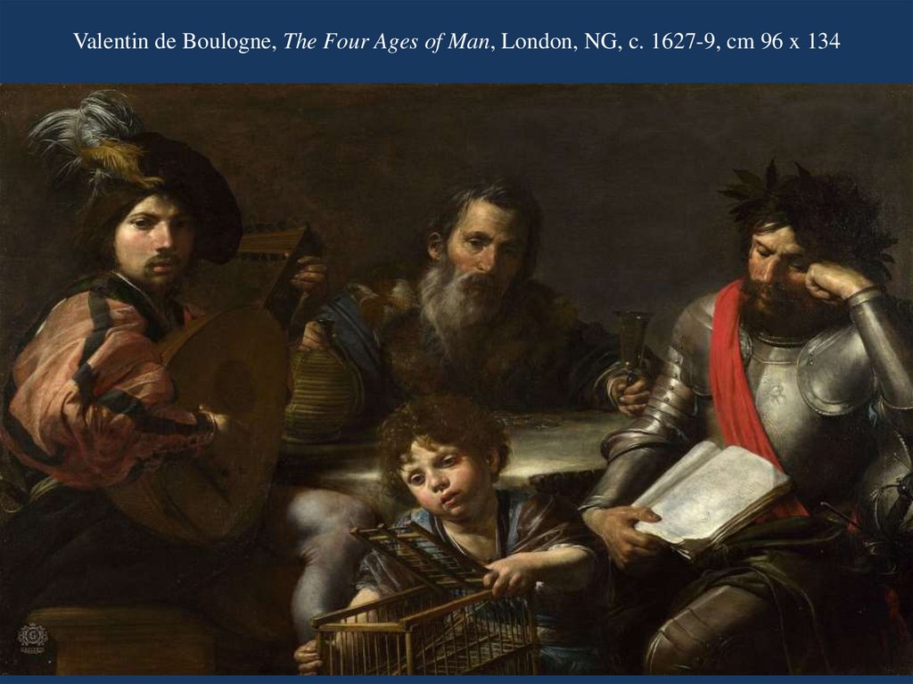 Valentin de Boulogne, The Four Ages of Man, London, NG, c. 1627-9, cm 96 x 134