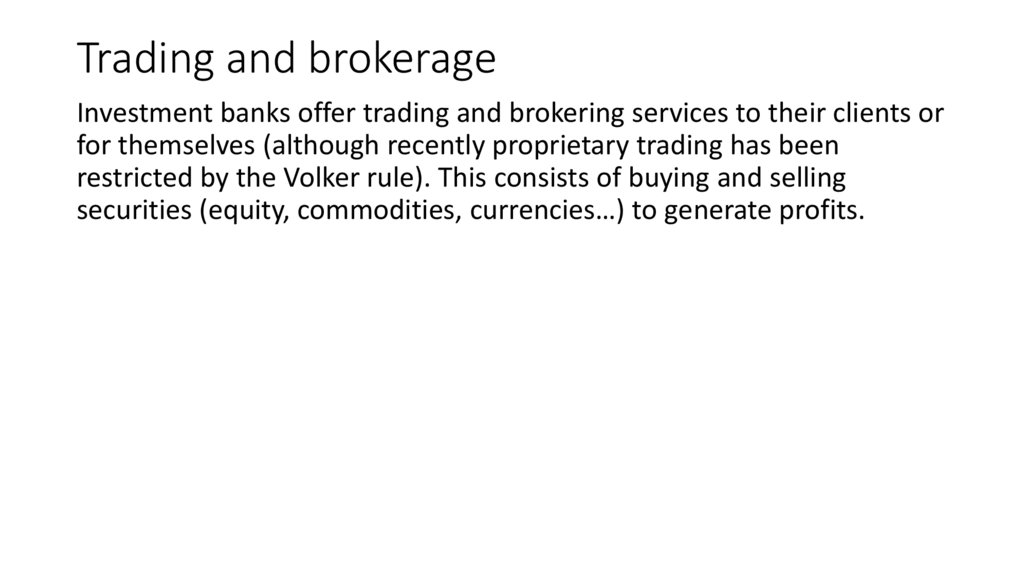 Trading and brokerage