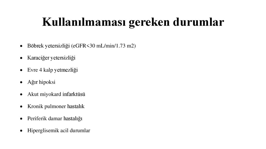 Kullanılmaması gereken durumlar