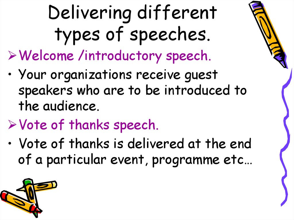 Delivering different types of speeches.