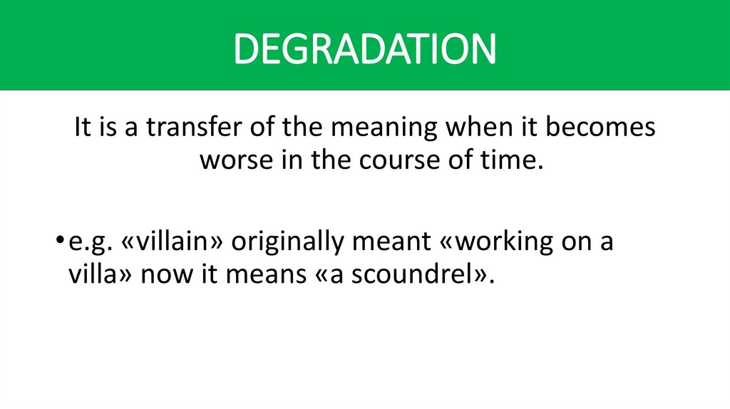 DEGRADATION