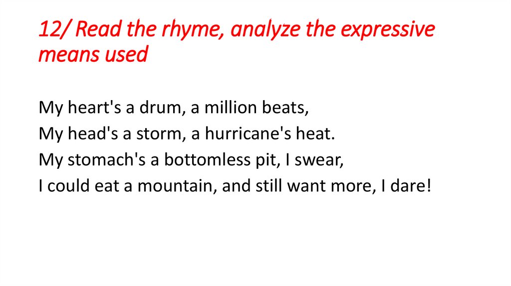 12/ Read the rhyme, analyze the expressive means used
