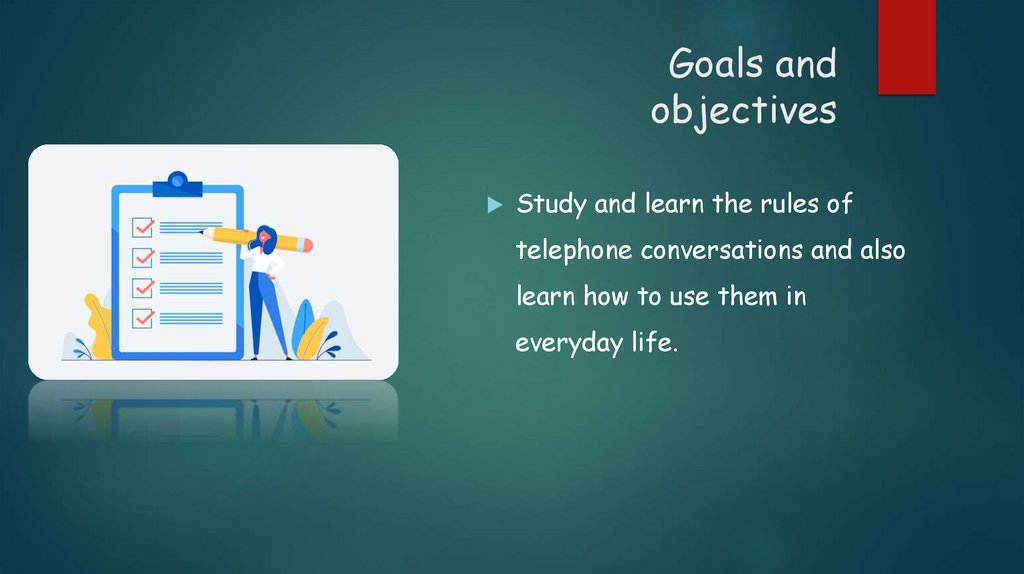 Goals and objectives