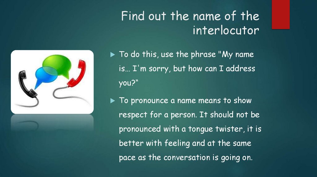 Find out the name of the interlocutor
