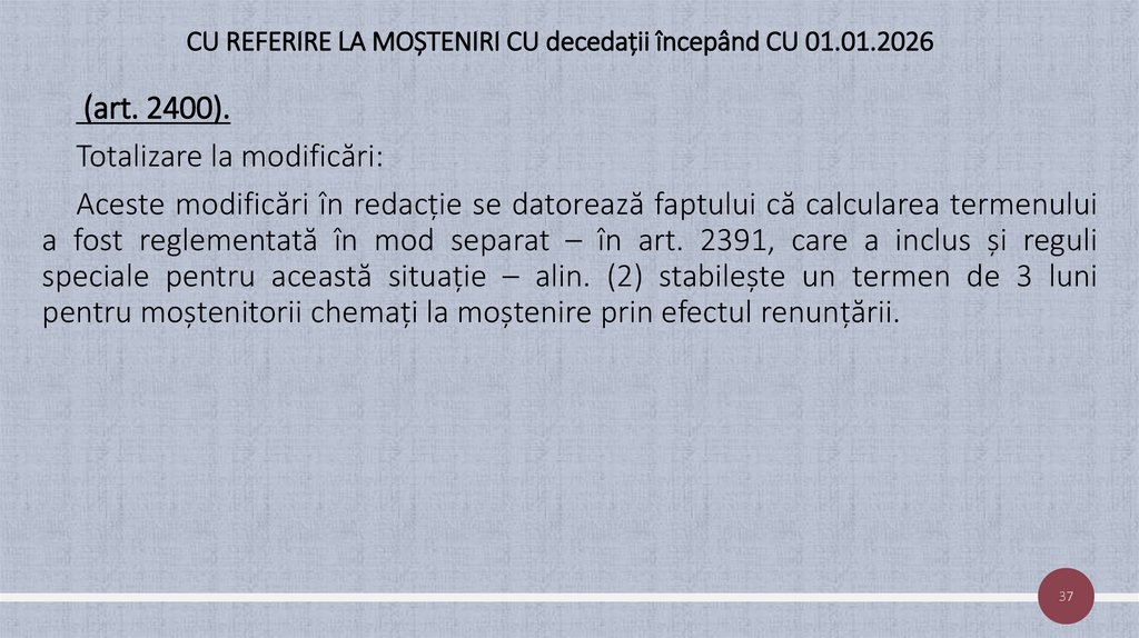 CU REFERIRE LA MOȘTENIRI CU decedații începând CU 01.01.2026