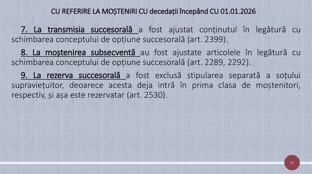 CU REFERIRE LA MOȘTENIRI CU decedații începând CU 01.01.2026