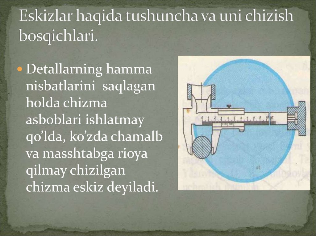 Eskizlar haqida tushuncha va uni chizish bosqichlari.