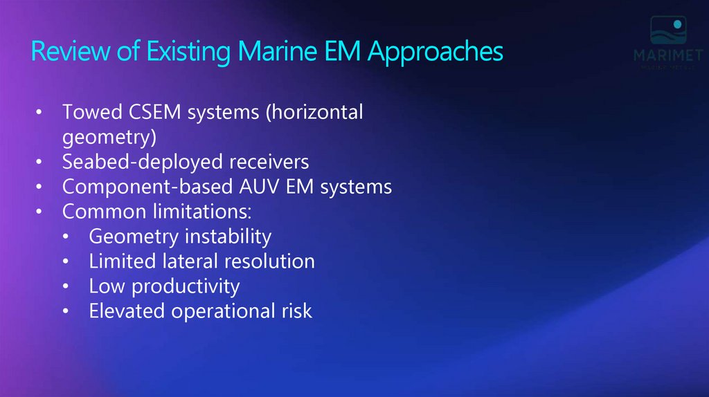 Review of Existing Marine EM Approaches