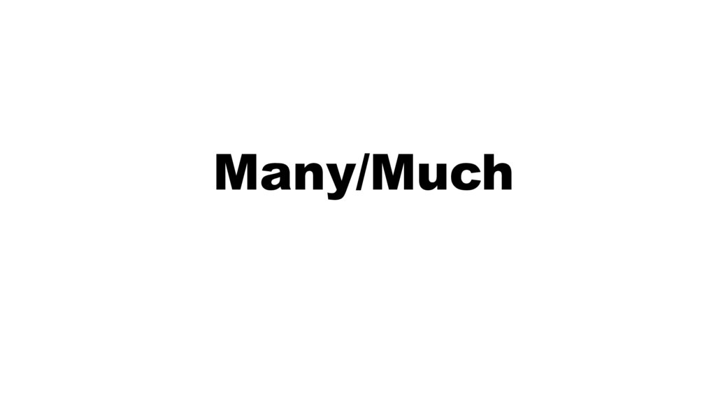Many/Much