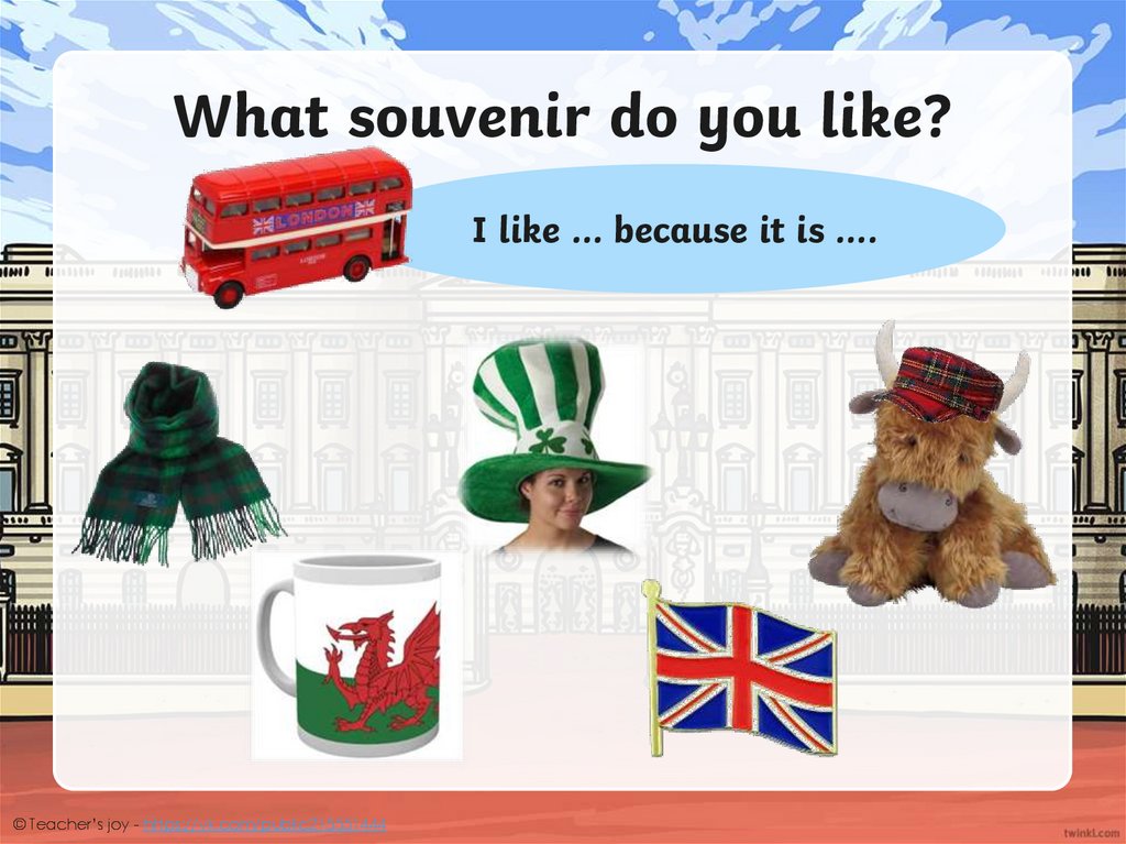 What souvenir do you like?