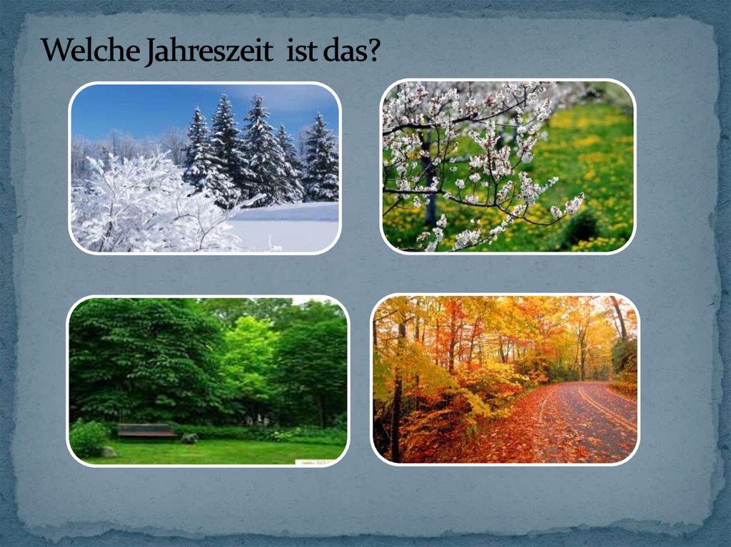 Welche Jahreszeit ist das?