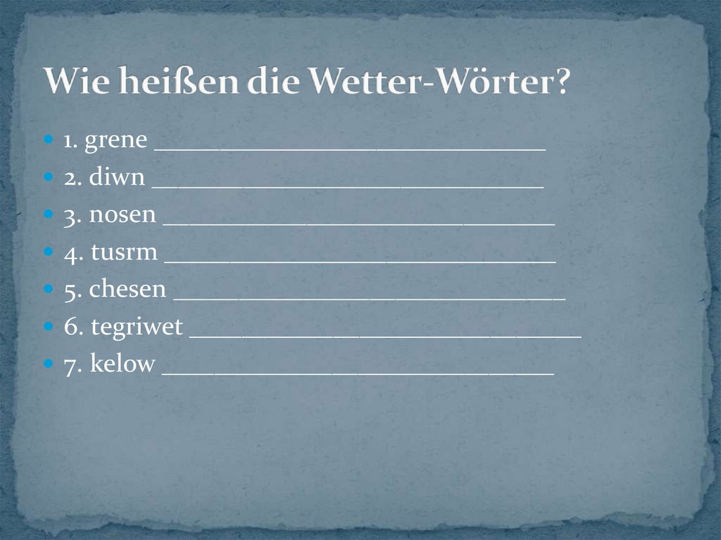 Wie heißen die Wetter-Wörter?