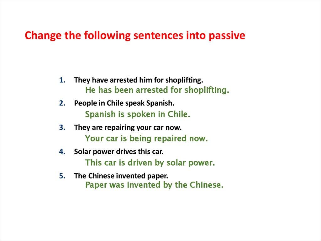 Change the following sentences into passive
