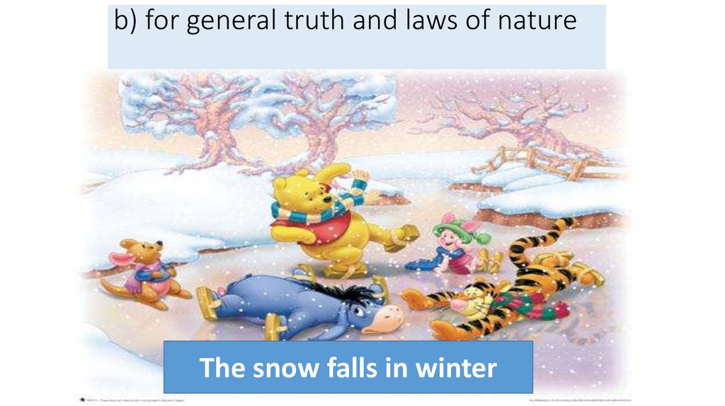 b) for general truth and laws of nature