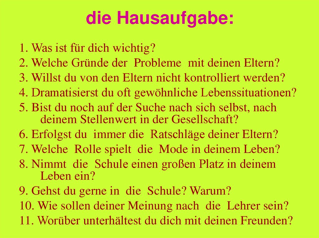 die Hausaufgabe: