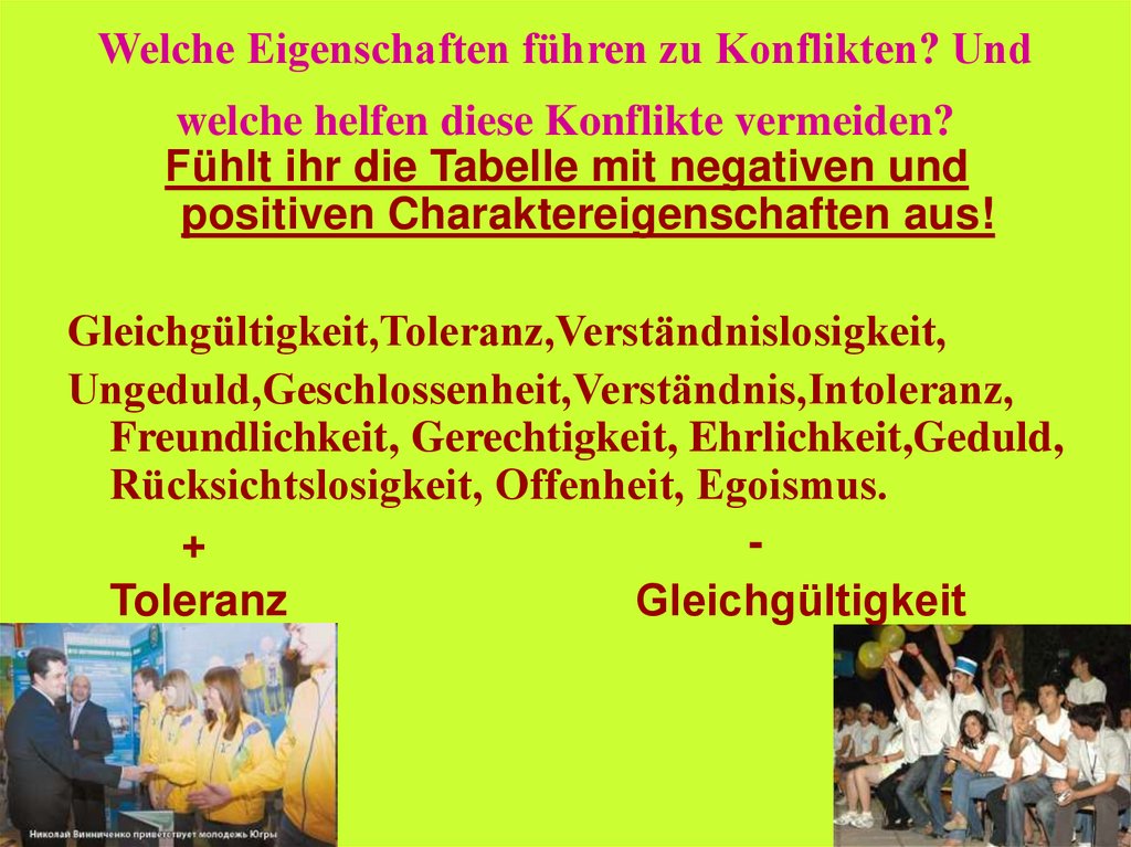 Welche Eigenschaften führen zu Konflikten? Und welche helfen diese Konflikte vermeiden?