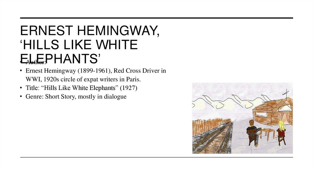 Ernest Hemingway, ‘Hills Like White Elephants’