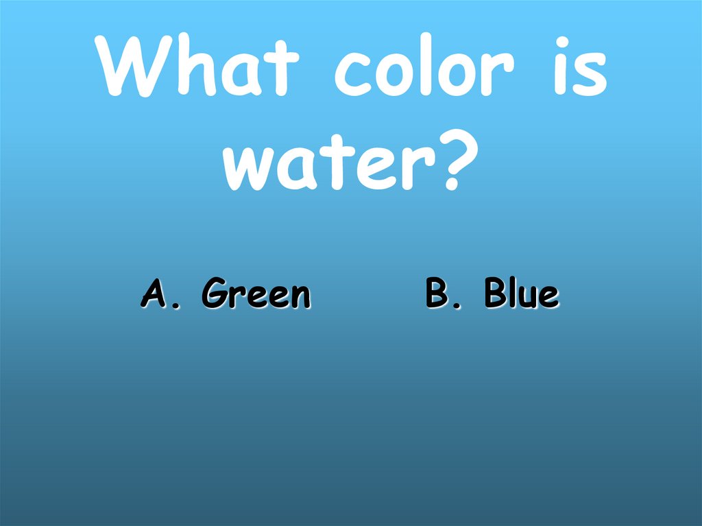 What color is water?