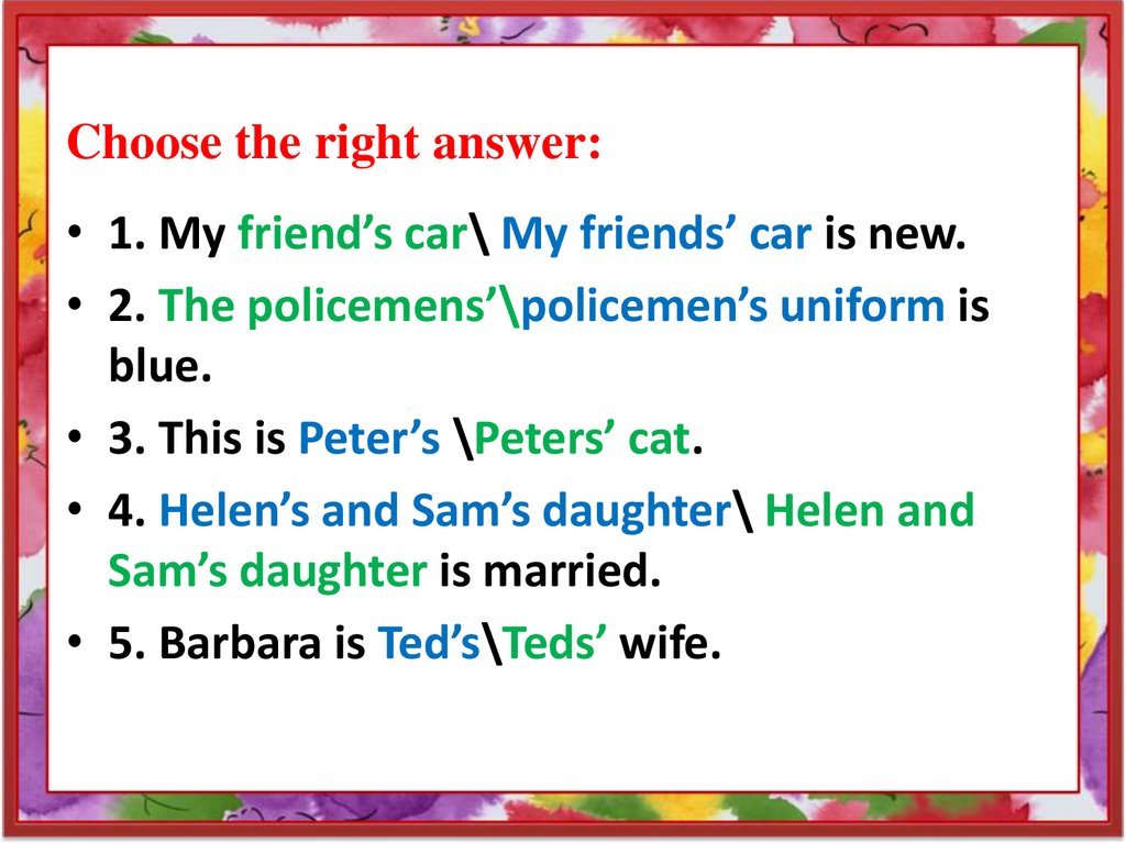 Choose the right answer: