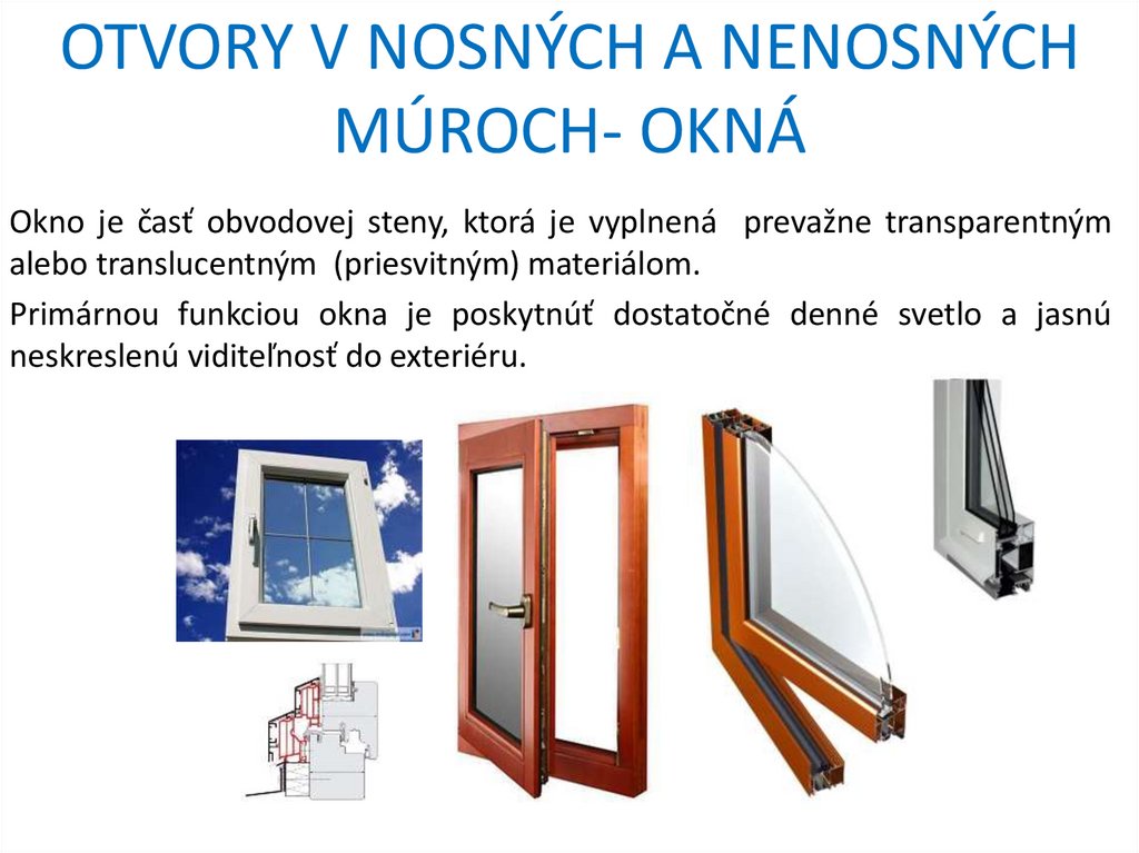 OTVORY V NOSNÝCH A NENOSNÝCH MÚROCH- OKNÁ