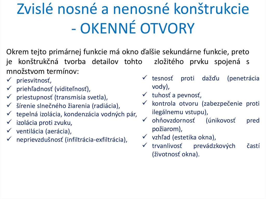 Zvislé nosné a nenosné konštrukcie - OKENNÉ OTVORY