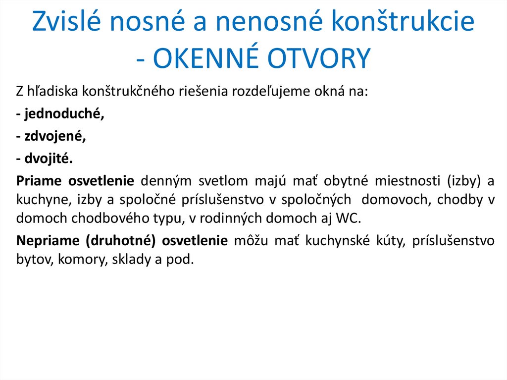Zvislé nosné a nenosné konštrukcie - OKENNÉ OTVORY
