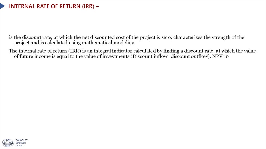Internal rate of return (IRR) –