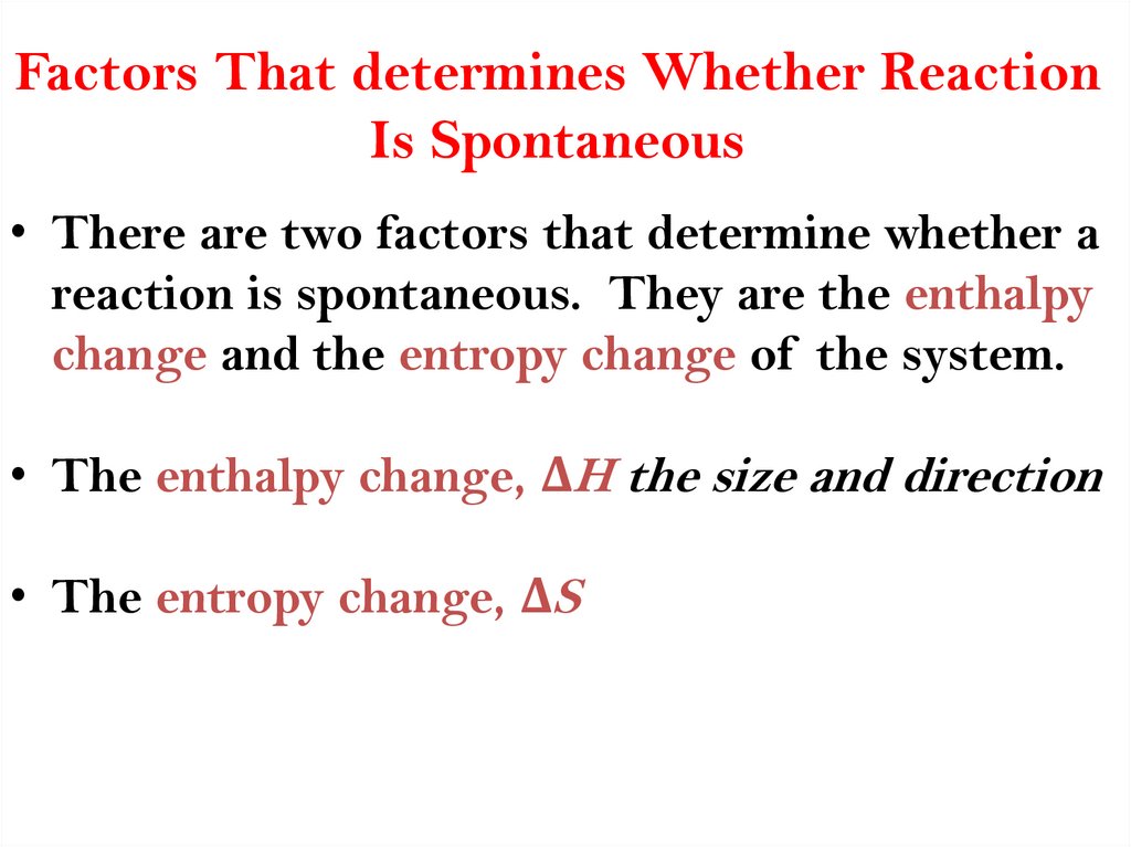 Factors That determines Whether Reaction Is Spontaneous