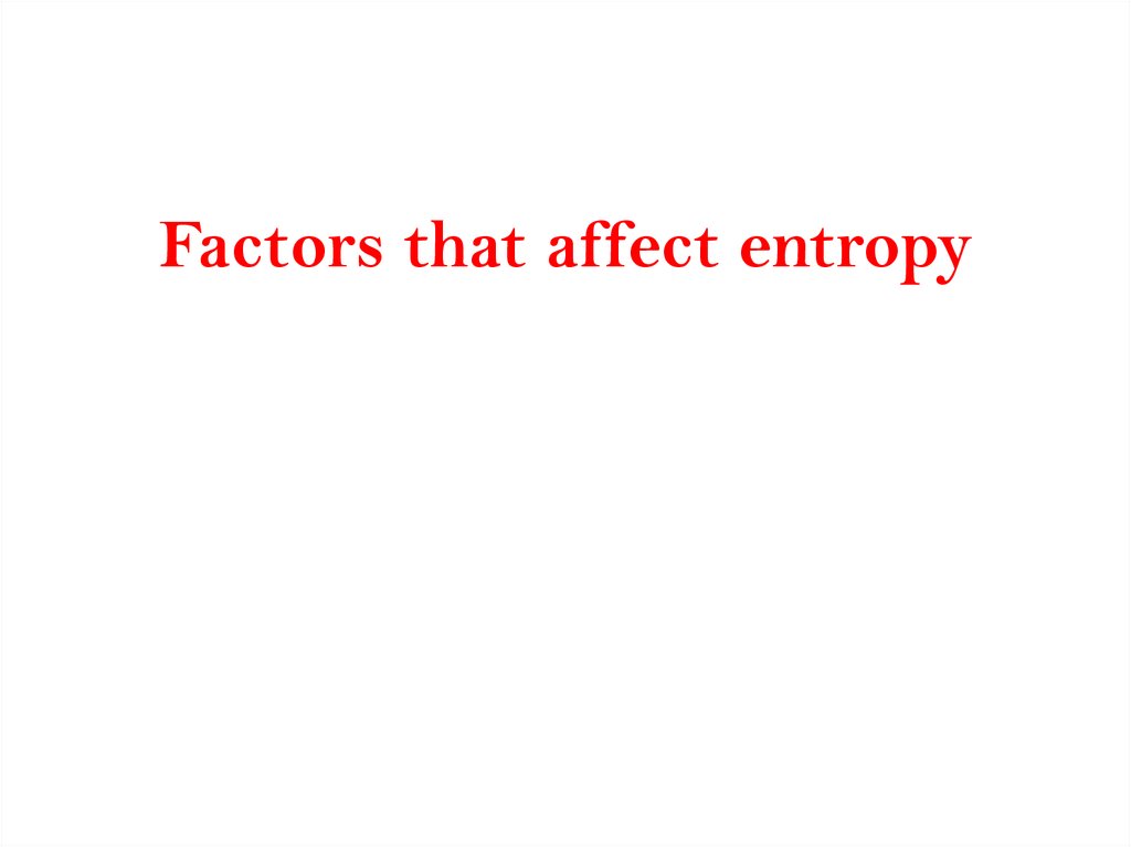 Factors that affect entropy