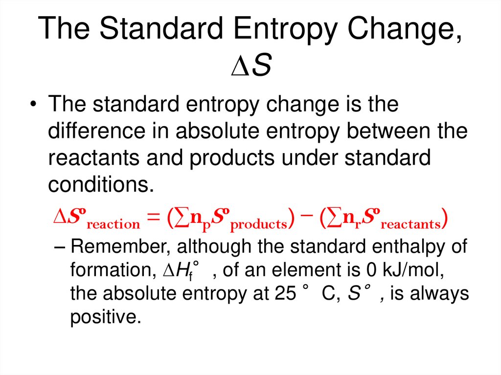 The Standard Entropy Change, DS