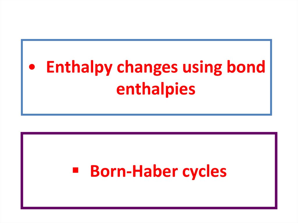 Enthalpy changes using bond enthalpies