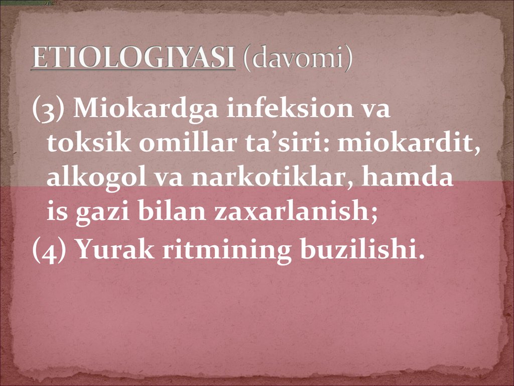 ETIOLOGIYASI (davomi)