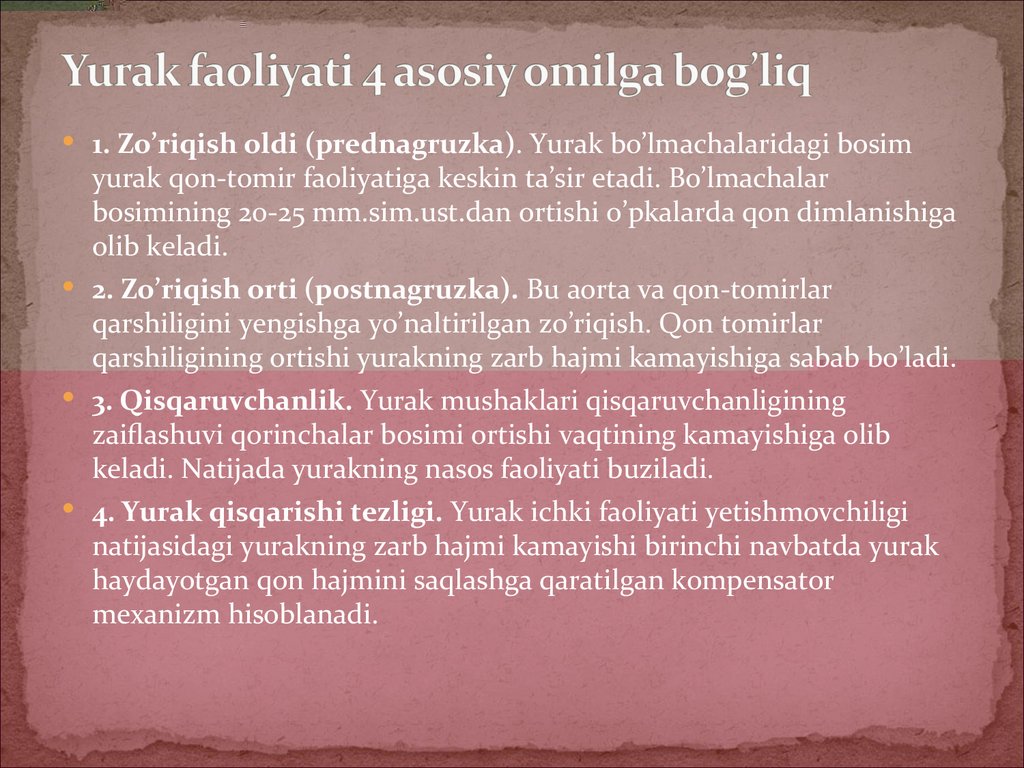 Yurak faoliyati 4 asosiy omilga bog’liq