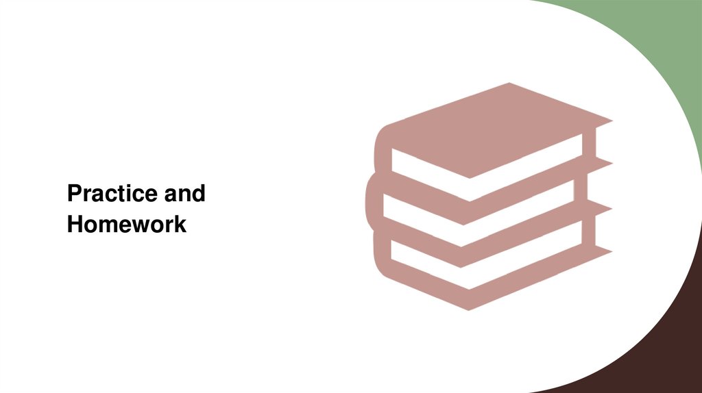 Practice and Homework