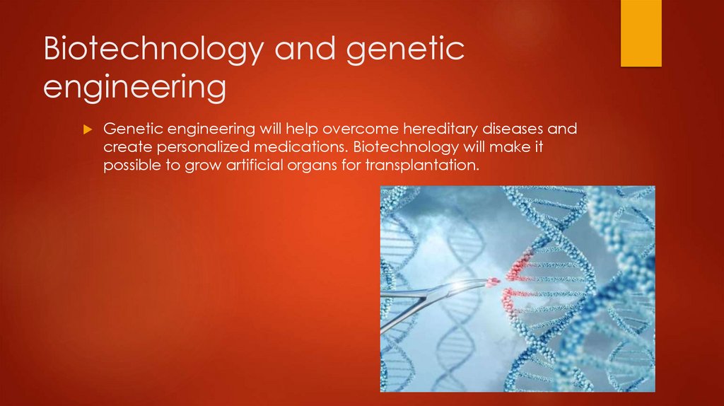 Biotechnology and genetic engineering