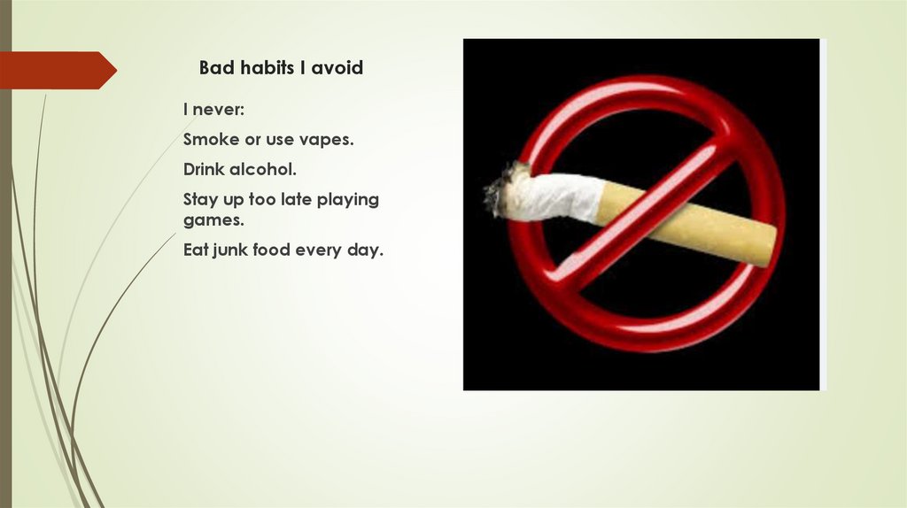 Bad habits I avoid