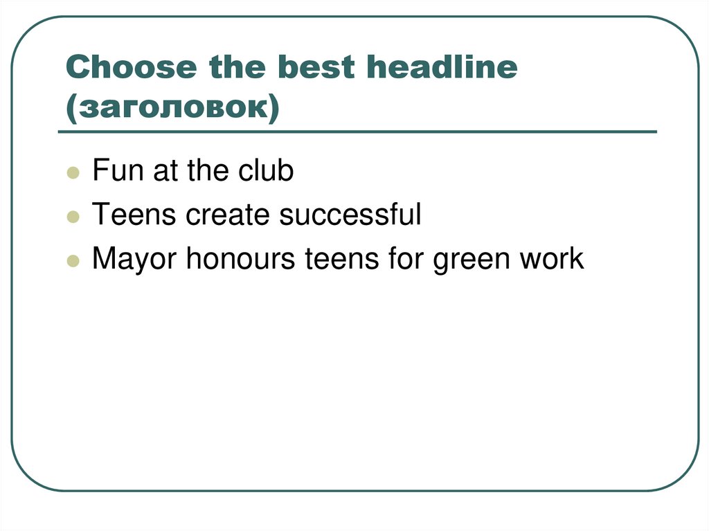 Choose the best headline (заголовок)