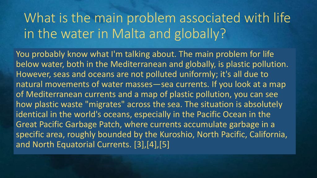 What is the main problem associated with life in the water in Malta and globally?