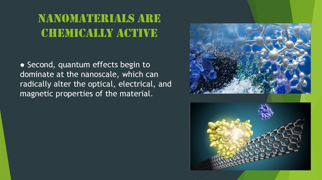 Nanomaterials are chemically active