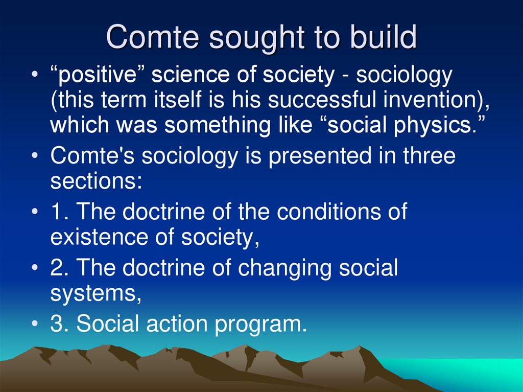 Comte sought to build
