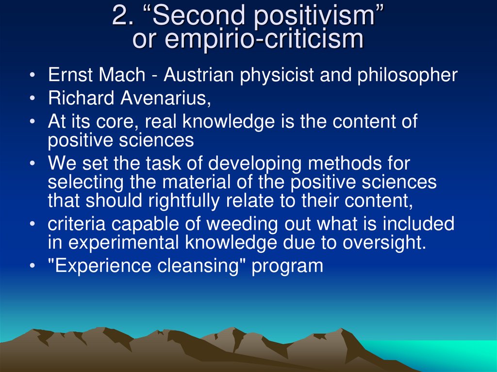 2. “Second positivism” or empirio-criticism