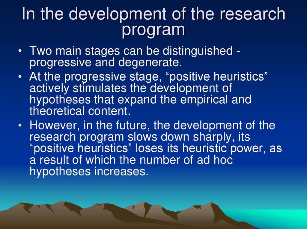 In the development of the research program