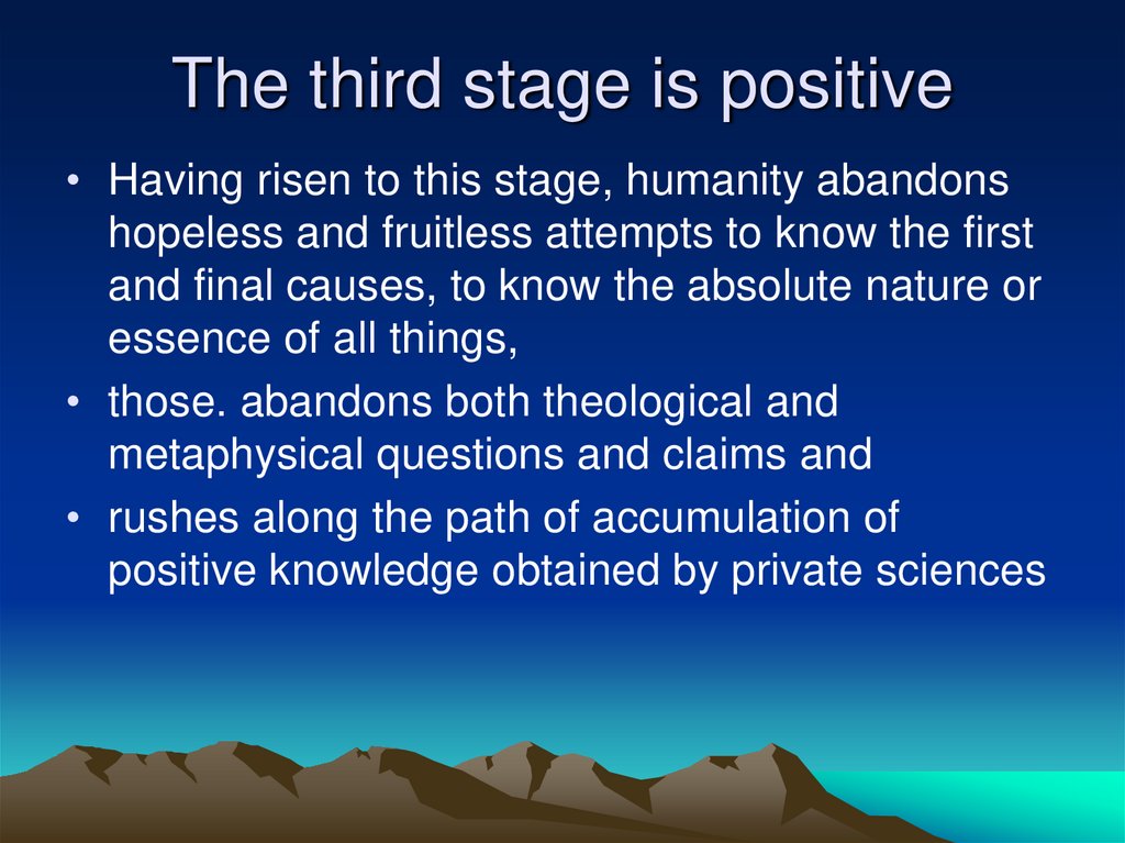 The third stage is positive