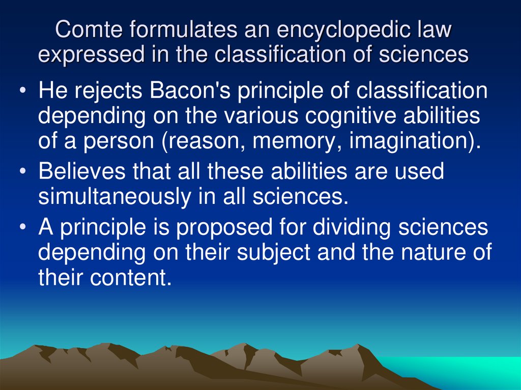 Comte formulates an encyclopedic law expressed in the classification of sciences