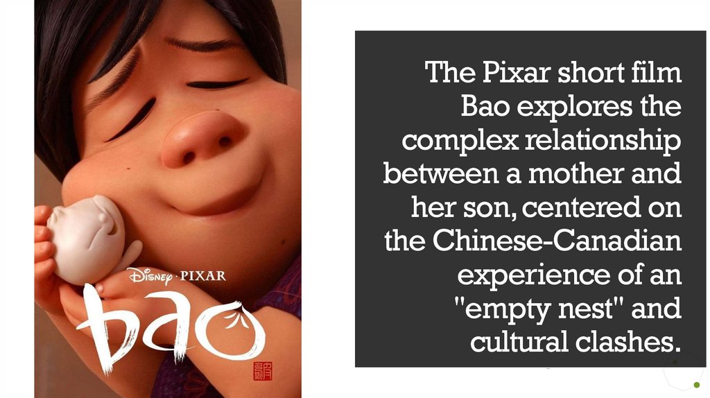 The Pixar short film Bao explores the complex relationship between a mother and her son, centered on the Chinese-Canadian