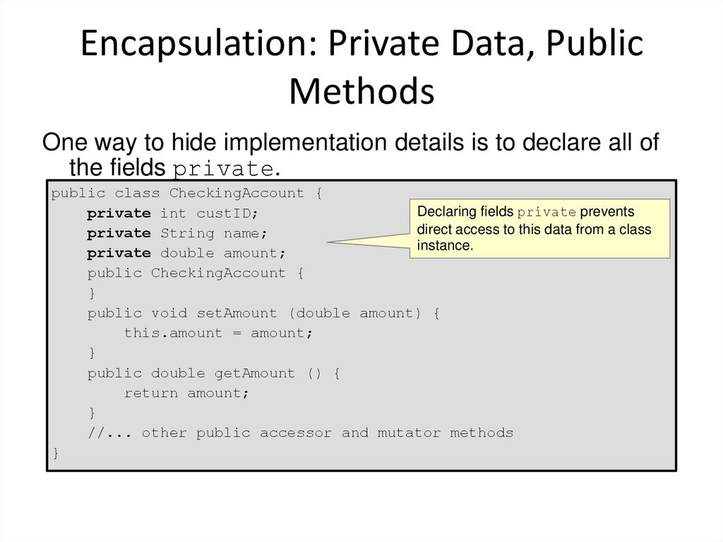 Encapsulation: Private Data, Public Methods