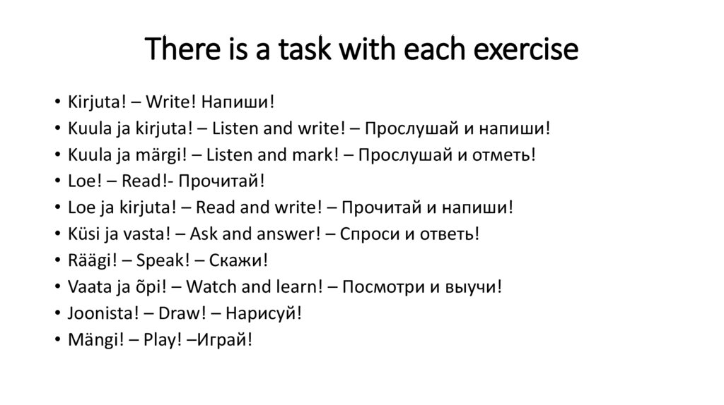 There is a task with each exercise