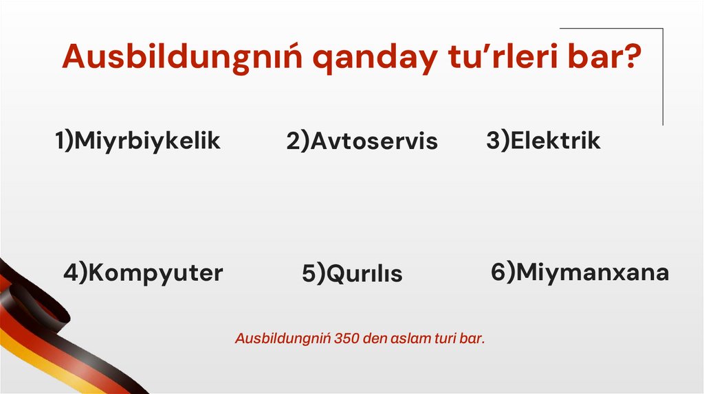 Ausbildungnıń qanday tu’rleri bar?