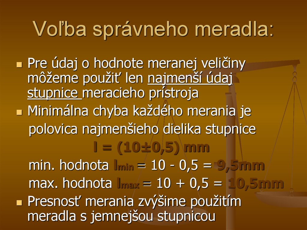 Voľba správneho meradla: